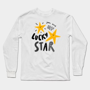 You are my lucky star Long Sleeve T-Shirt